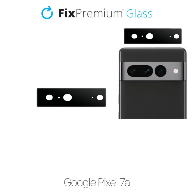 FixPremium Glass - Edzett üveg és hátsó kamera - Google Pixel 7a
