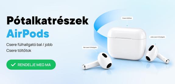 AIRPODS PÓTALKATRÉSZEK