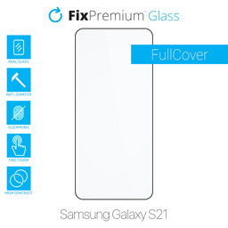 FixPremium FullCover Glass - Edzett üveg - Samsung Galaxy S21