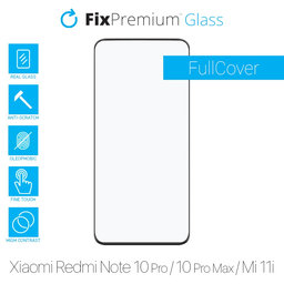 FixPremium FullCover Glass - Edzett üveg - Xiaomi Redmi Note 10 Pro, 10 Pro Max, Mi 11i és Poco F3